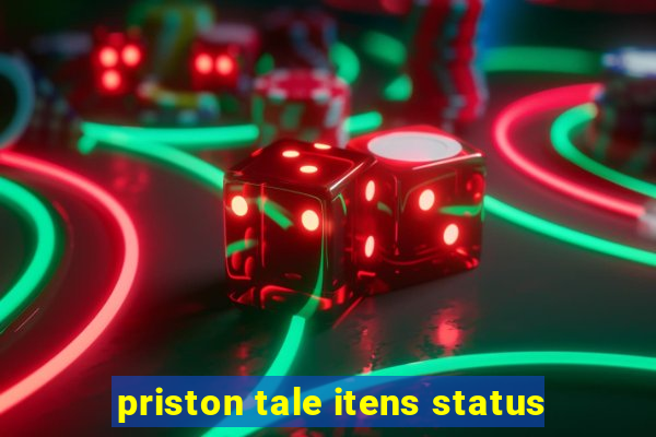 priston tale itens status